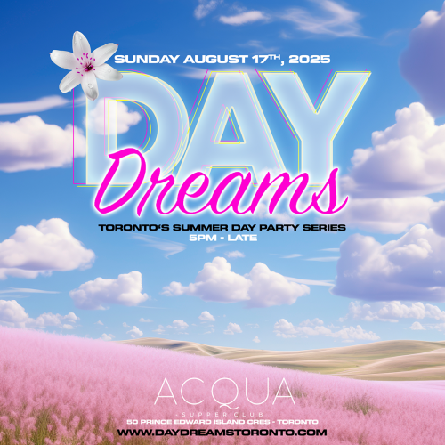 DAY DREAMS - Toronto's Summer Day Party Series 