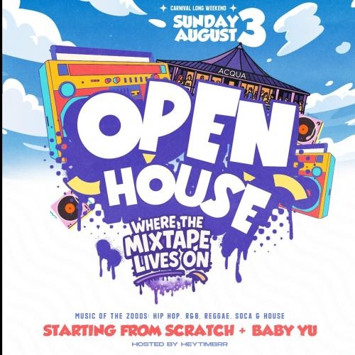 OPEN HOUSE 'THE DAY PARTY'  (WHERE THE MIXTAPE LIVES ON) 