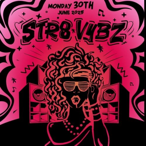STR8 VYBZ - MONDAY JUNE 30TH