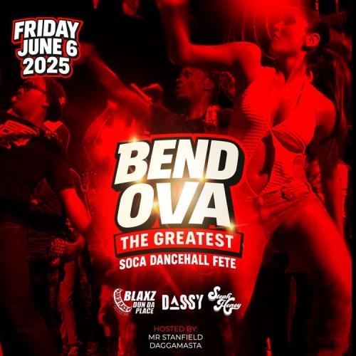 BEND OVA the greatest soca dancehall fete 