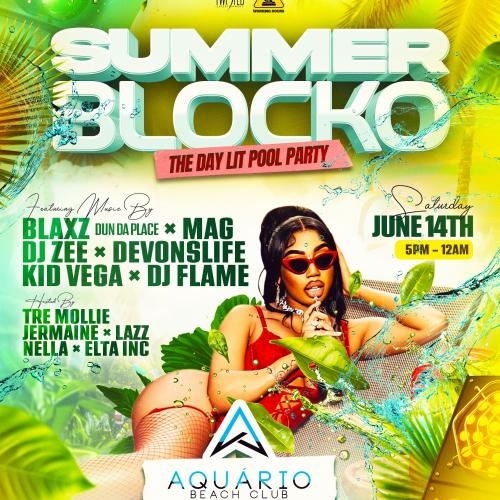 Summer Blocko | June 14th | Aquario Beach Club 