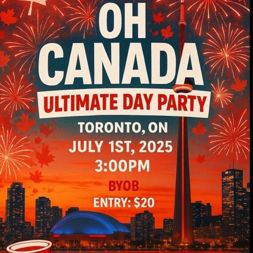 🇨🇦 OH CANADA (ULTIMATE DAY PARTY) 🇨🇦