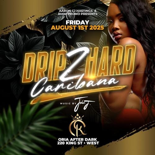 DRIP TO HARD CARIBANA FRIDAY 