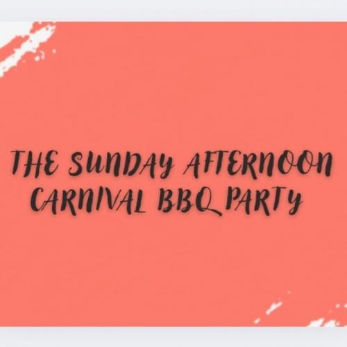 Carnival BBQ Party - The Annual Sunday Afternoon