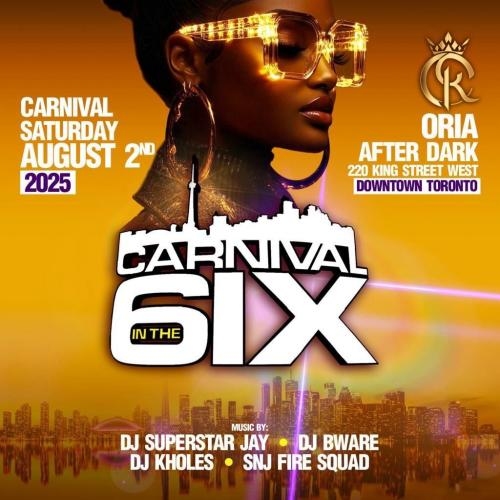 CARNIVAL IN THE 6IX 2025 
