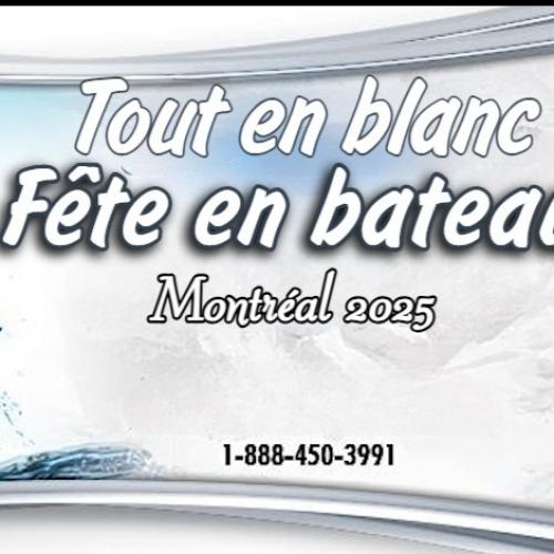 CROISIÈRE TOUT EN BLANC MONTRÉAL 2025 