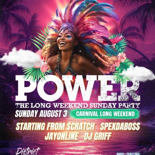 POWER CARNIVAL EDITION - DURHAMS OFFICIAL LONG WEEKEND PARTY - SUNDAY AUG 3rd 10pm 