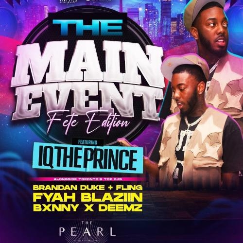 The Main Event Ft IQ | Aug 2nd | The Pearl 