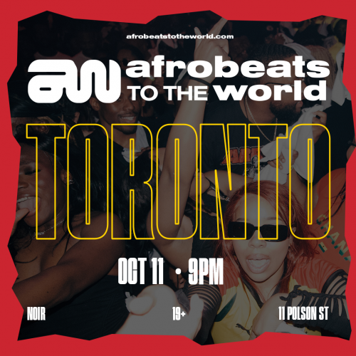 Afrobeats To The World - Toronto