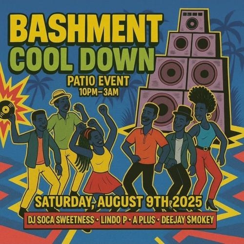 BASHMENT COOL DOWN PATIO EVENT 