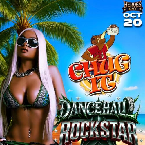 CHUG IT “Dancehall Rockstar”