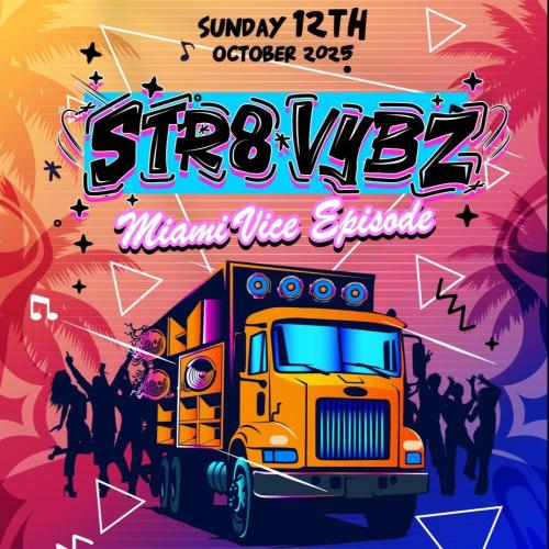 STR8 VYBZ - MIAMI VICE EPISODE