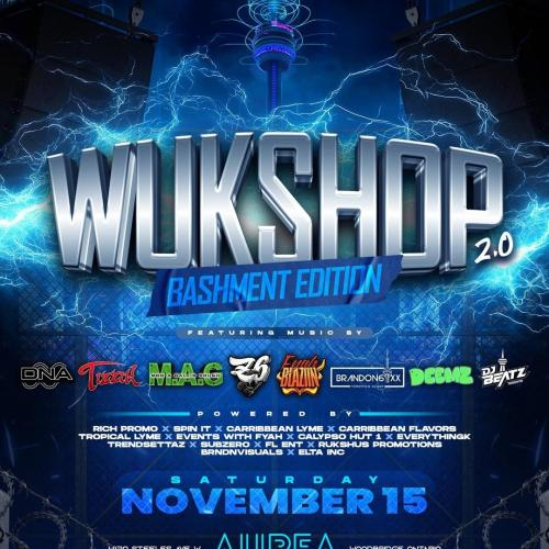 Wukshop 2.0 - Bashment Edition | Nov 15th | Aurea Lounge 