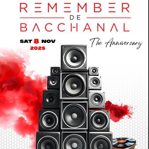 REMEMBER DE BACCHANAL The Anniversary 