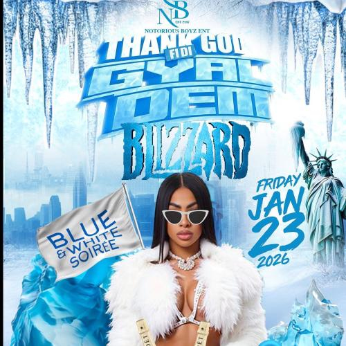 Thank God Fi di gyal Dem blizzard 