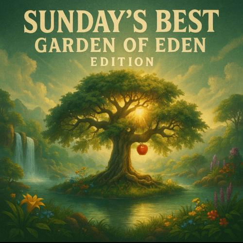 Garden of Eden | Sunday’s Best November Edition 