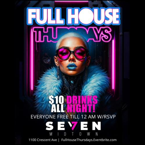 FULL HOUSE THURSDAYS | Free Before 12 | Music • Drinks • Vibes