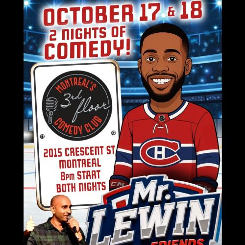 Mr. Lewin avec friends live in Montreal - SATURDAY Night 