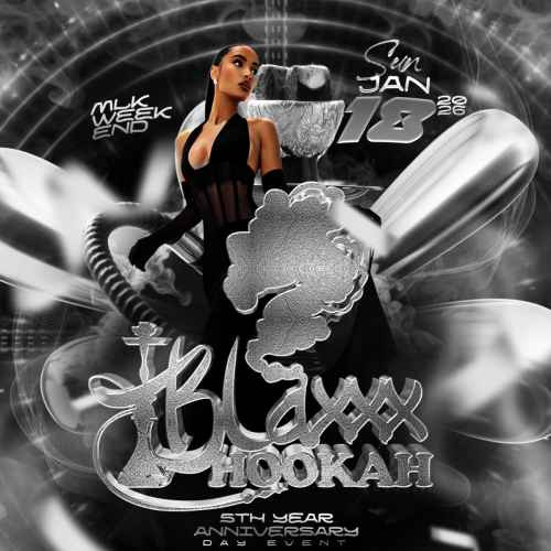 Blaxxx Hookah 5th Year Anniversary  - Day Event