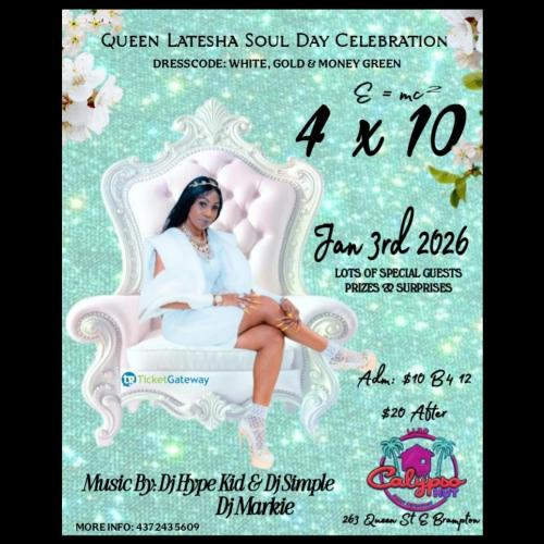 QUEEN LATESHA SOUL DAY CELEBRATION 4×10 E=mc2 