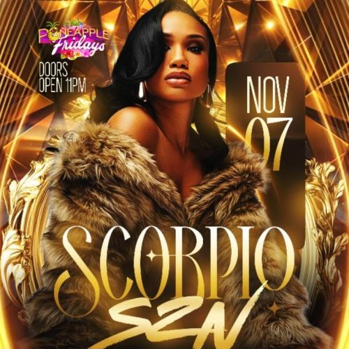 SCORPIO SZN - Pineapple Fridays 