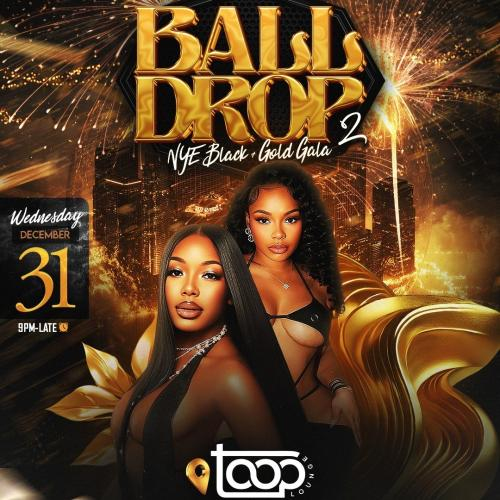 Ball Drop 2 | Dec 31st | Toop Lounge 
