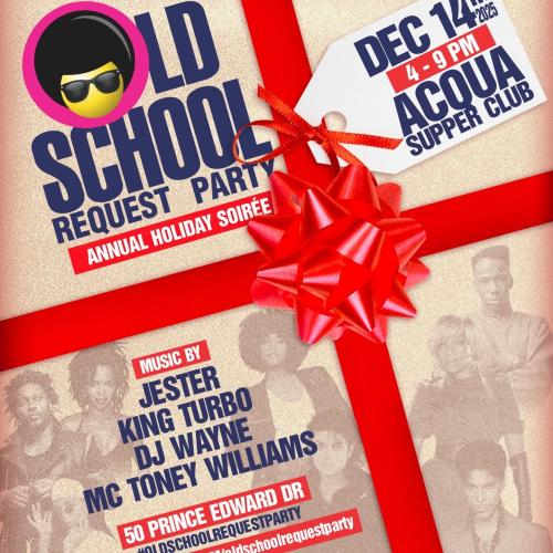 The Old School Request Party - Holiday Soiree 