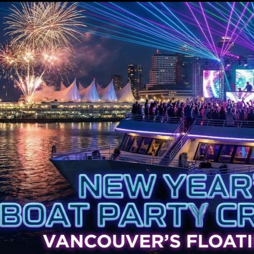 New Year’s Eve Boat Party Cruise 2026 | Vancouver’s Floating Nightclub