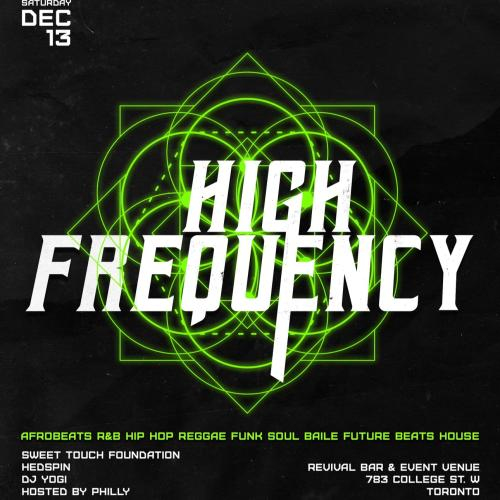 High Frequency w/ Sweet Touch Foundation | Hedspin | DJ Yogi // December 13th