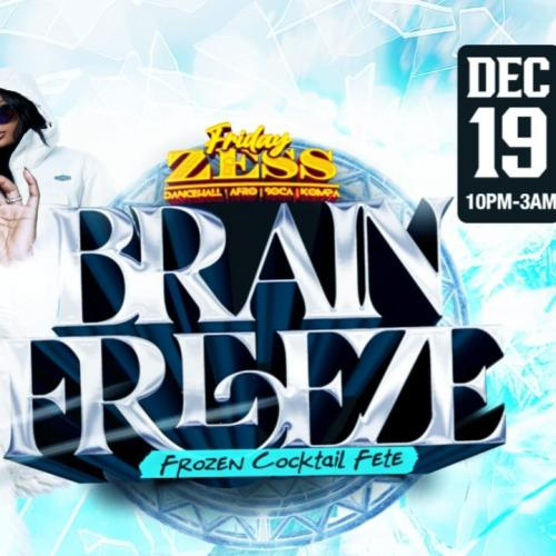 FZ: Brain Freeze Frozen Cocktail Fete 