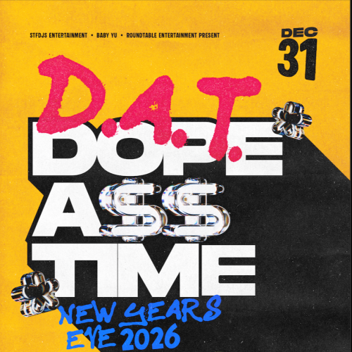 D.A.T. NYE 2026 PARTY // Dec 31st (DJ Baby Yu + Sweet Touch Foundation) 