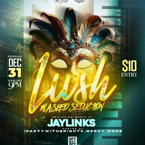 Lush | Masked Seduction | Dec 31st | Dstrct 208 