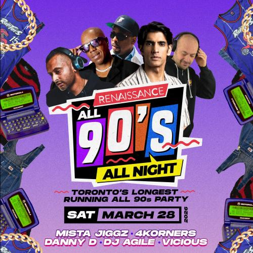 RENAISSANCE - ALL 90s with DJ Danny D, 4Korners, Mista Jiggz, Agile, & Vicious