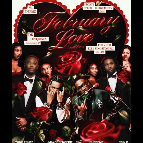 February Love “Edition” Ft Mayo, Supreme, 2nuff and Erin B and more.