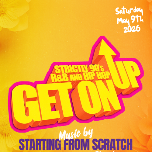 Get On Up - 90s R&b And Hip Hop - MAY 10th 2026 