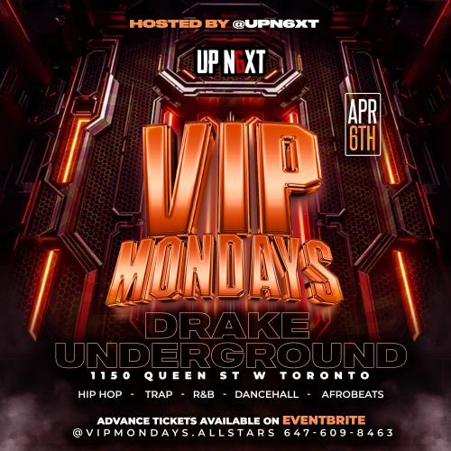 VIP Mondays at Drake Underground | Hip Hop, Dancehall & Live Performances