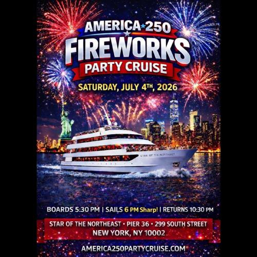 America 250 Fireworks Party Cruise NYC July 4th 2026 Star of the Northeast 