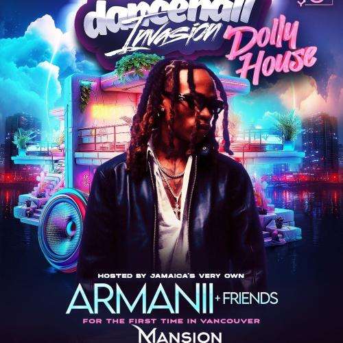 DOLLYHOUSE FT ARMANII in VANCOUVER | May 10th | First Time in Vancouver 