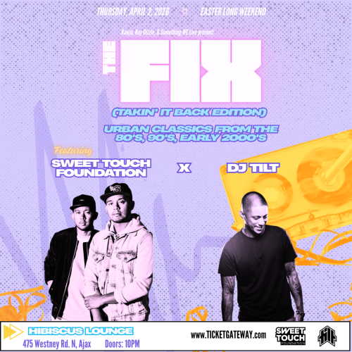 The FIX (Takin’ it Back Edition)  Feat: Sweet Touch Foundation & DJ Tilt