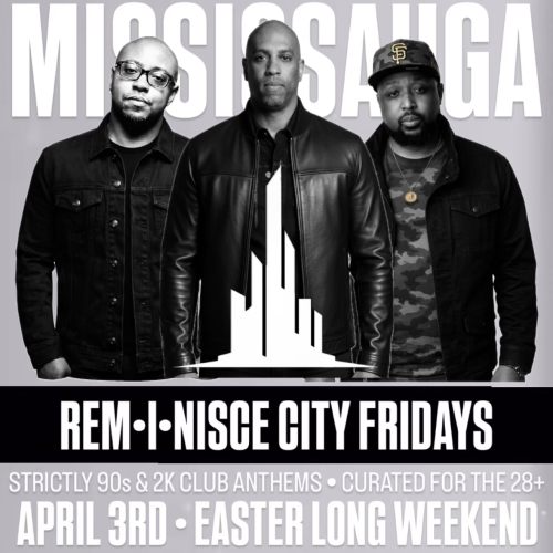 REM•I•NISCE CITY FRIDAYS (EASTER LONG WEEKEND) 