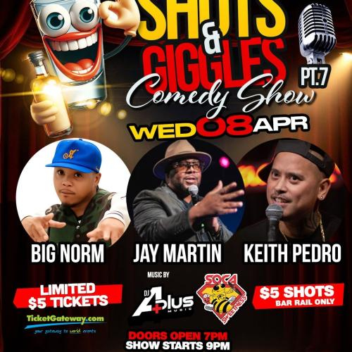 SHOTS & GIGGLES ~ Comedy Show 
