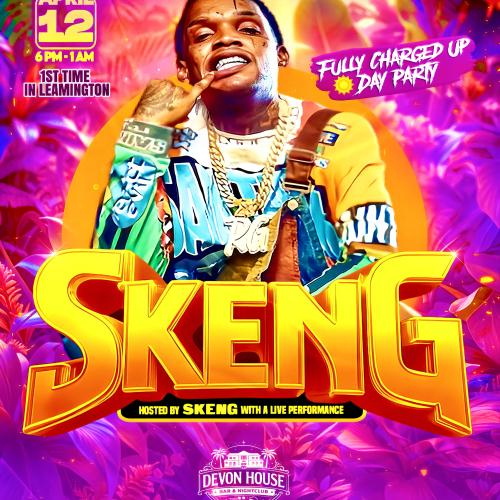 Fully Charge Up FT SKENG | Day Party | Sun April 12 | First Time In Leamington | 