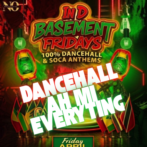 In D Basement Fridays : Dancehall Ah Mi Everyting 