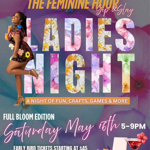 THE FEMININE HOUR - Sip & Slay! Ladies Night 