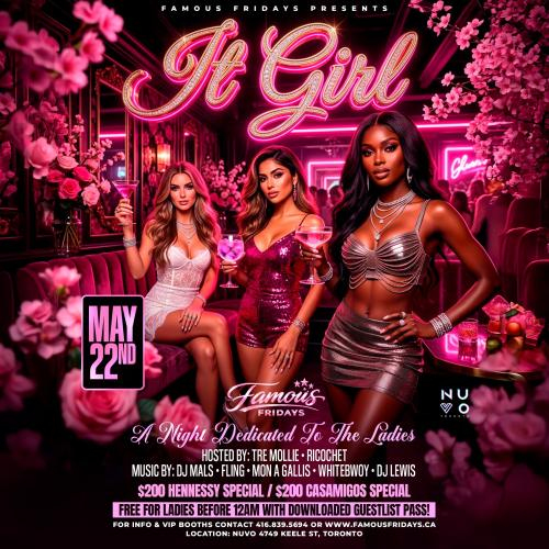 IT GIRL – A Night Dedicated To The Ladies | Famous Fridays @ NUVO Toronto 