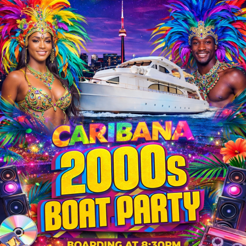 Toronto Caribana Boat Party - 2000’s edition - August 1, 2026 