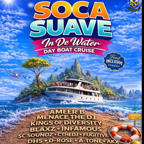 SOCA SUAVE: IN DE WATER (Day Boat Cruise) 