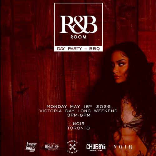 R&B ROOM DAY PARTY - VICTORIA DAY 