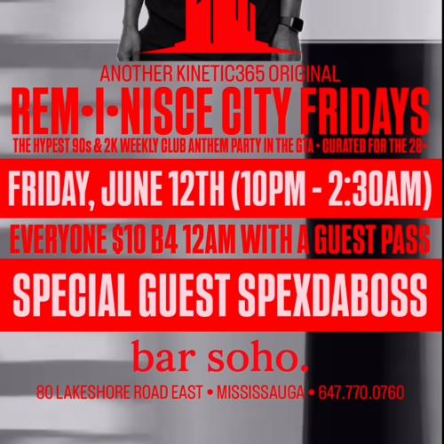 REM•I•NISCE FRIDAYS • FEATURING SPEXDABOSS 