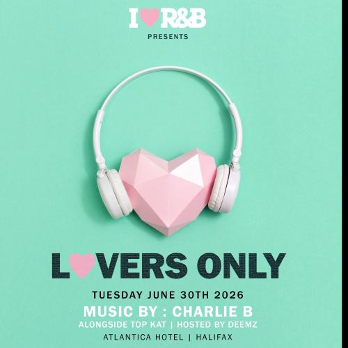 I love r&b presents lovers only (Halifax) 